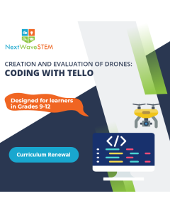 NextWaveSTEM | Exploration of Drones: Coding With Tello | Curriculum Renewal | Designed for learners in Grades 6-8