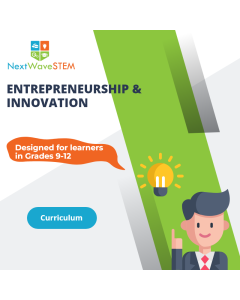 NextWaveSTEM | Entrepreneurship & Innovation | Curriculum | Designed for learners in Grades 9-12