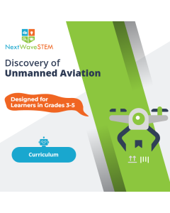NextWaveSTEM | Discovery of Unmanned Aviation |  Curriculum | Designed for learners in Grades 3-5  