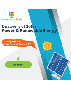 NextWaveSTEM | Discovery of Solar Power and Renewable Energy | We Teach | Designed for learners in Grades 3-5