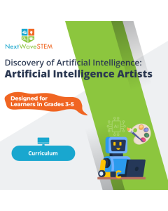 NextWaveSTEM | Discovery of Artificial Intelligence: ARTificial Intelligence Artists | Curriculum | Designed for learners in Grades 3-5