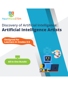 NextWaveSTEM | Discovery of Artificial Intelligence: ARTificial Intelligence Artists | All-In-One Bundle | Designed for learners in Grades 3-5