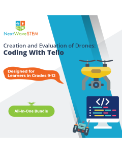 NextWaveSTEM | Creation and Evaluation of Drones: Coding with Tello | All In One | Designed for learners in Grades 9-12