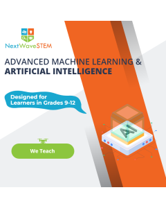 NextWaveSTEM | Advanced Machine Learning & Artificial Intelligence | We Teach | Designed for learners in Grades 9-12