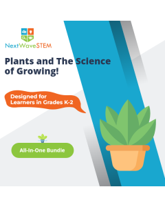 NextWaveSTEM | Plants and the Science of Growing! | All-In-One Bundle | Designed for learners in Grades K-2